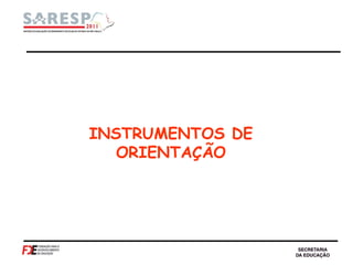 INSTRUMENTOS DE ORIENTAÇÃO 