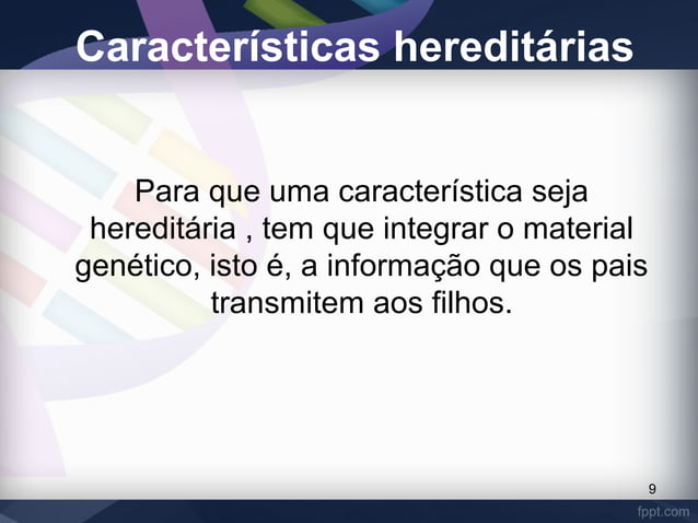 Caracteristicas Hereditárias | PPT