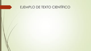 EJEMPLO DE TEXTO CIENTÍFICO
 