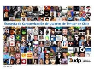 Encuesta de Caracterización de Usuarios de Twitter en Chile




Foto: MattJhsn
 