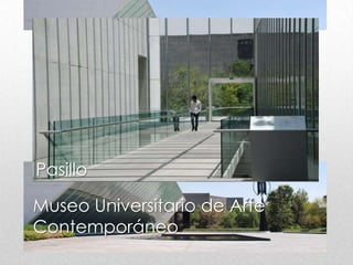 Ubicado en un edificio diseñado por Teodoro González de León para el
Centro Cultural Universitario, el Museo Universitario...