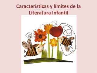 Características y límites de la Literatura Infantil 