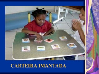 CARTEIRA IMANTADA
 