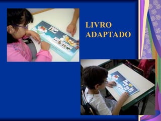 LIVRO
ADAPTADO
 