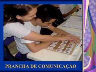 PRANCHA DE COMUNICAÇÃO
 