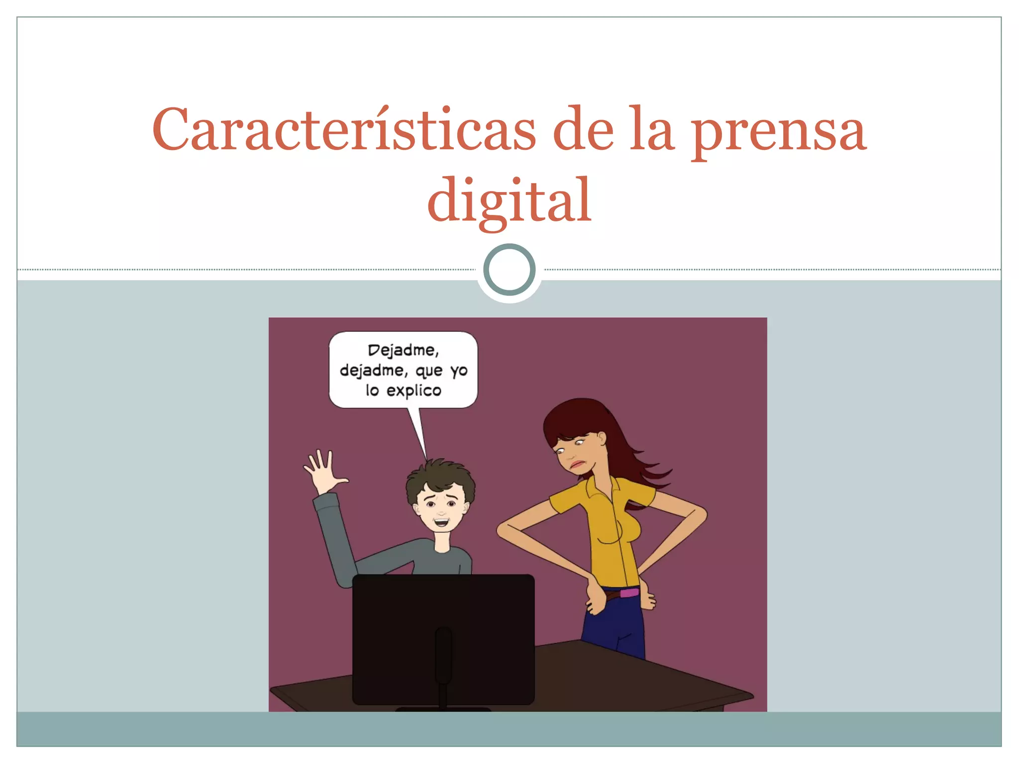 Características de la prensa digital