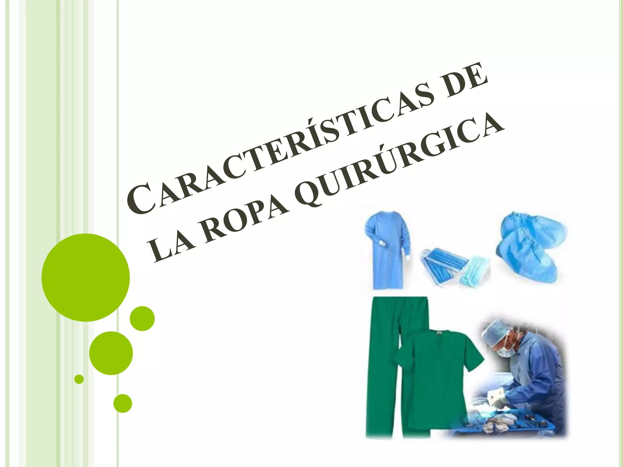 Características de la ropa quirúrgica PPT