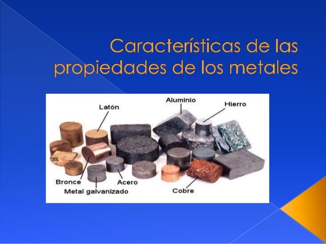 Características de las propiedades de los metales
