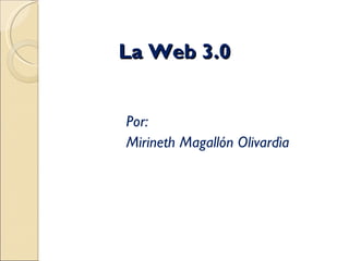 La Web 3.0 ,[object Object],[object Object]