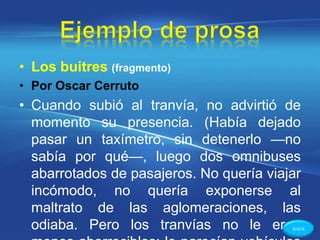 • Los buitres (fragmento)
• Por Oscar Cerruto
• Cuando subió al tranvía, no advirtió de
  momento su presencia. (Había dejado
  pasar un taxímetro, sin detenerlo —no
  sabía por qué—, luego dos omnibuses
  abarrotados de pasajeros. No quería viajar
  incómodo, no quería exponerse al
  maltrato de las aglomeraciones, las
  odiaba. Pero los tranvías no le eran    BACK
 