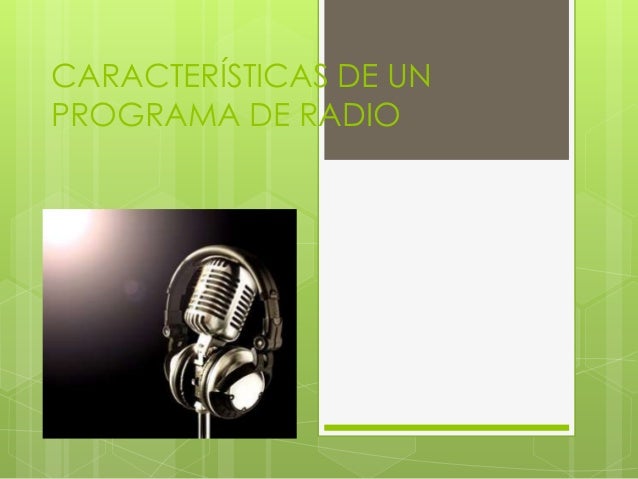 Características de un programa de radio