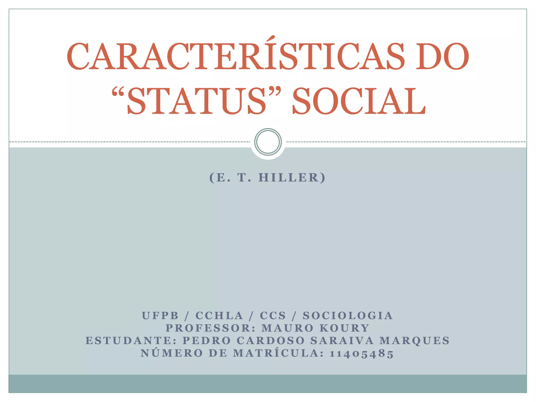 Apresentação: Características do status social | PPT