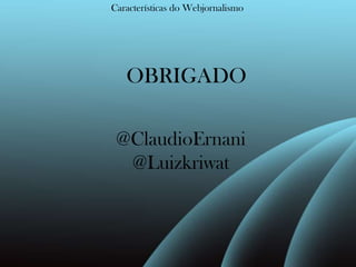 Características do webjornalismo