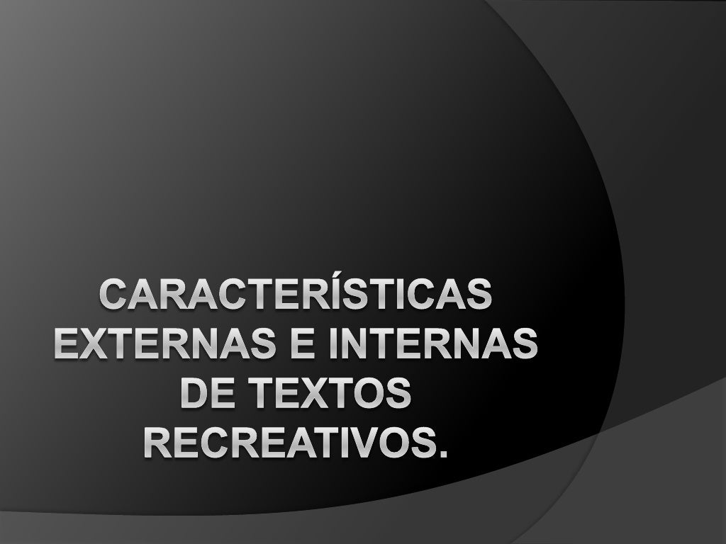 Características externas e internas de textos recreativos