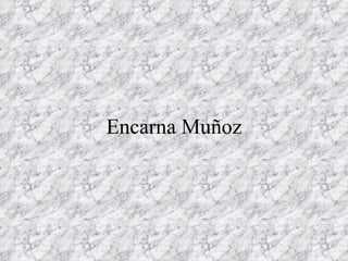 Encarna Muñoz 