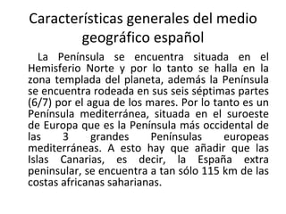 Características generales del medio geográfico español ,[object Object]