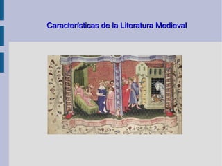 Características de la Literatura Medieval
 