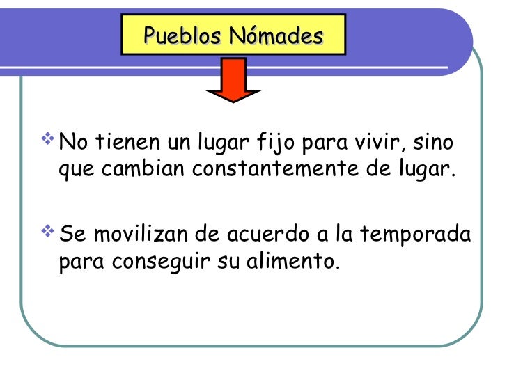 Características nomades y sedentarios. clase 5.