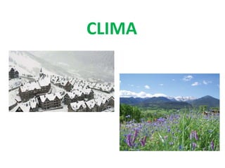 CLIMA
 