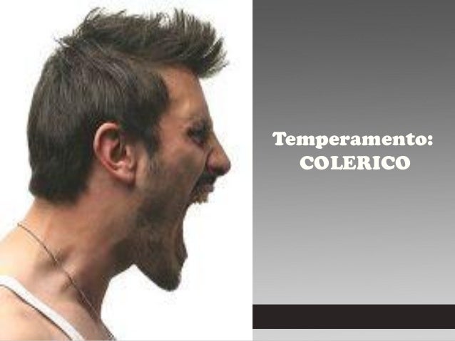 Resultado de imagen para temperamento colerico