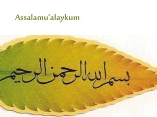 Assalamu’alaykum
 