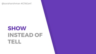 @caraharshman #CTAConf
WHO ?
WHAT ?
WHERE ?
ACCOUNT-
BASED
WHO ?
WHAT ?
WHERE ?
DEMAND/ LEAD
GEN
 