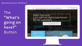 @caraharshman #CTAConf
How do we
show the
value?
 