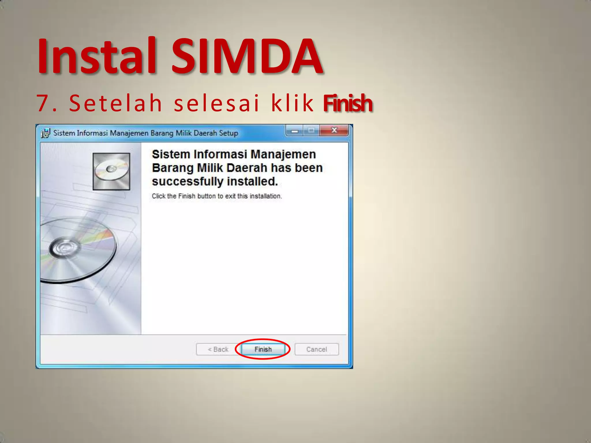 Instal SIMDA
7. Setelah selesai klik Finish
 