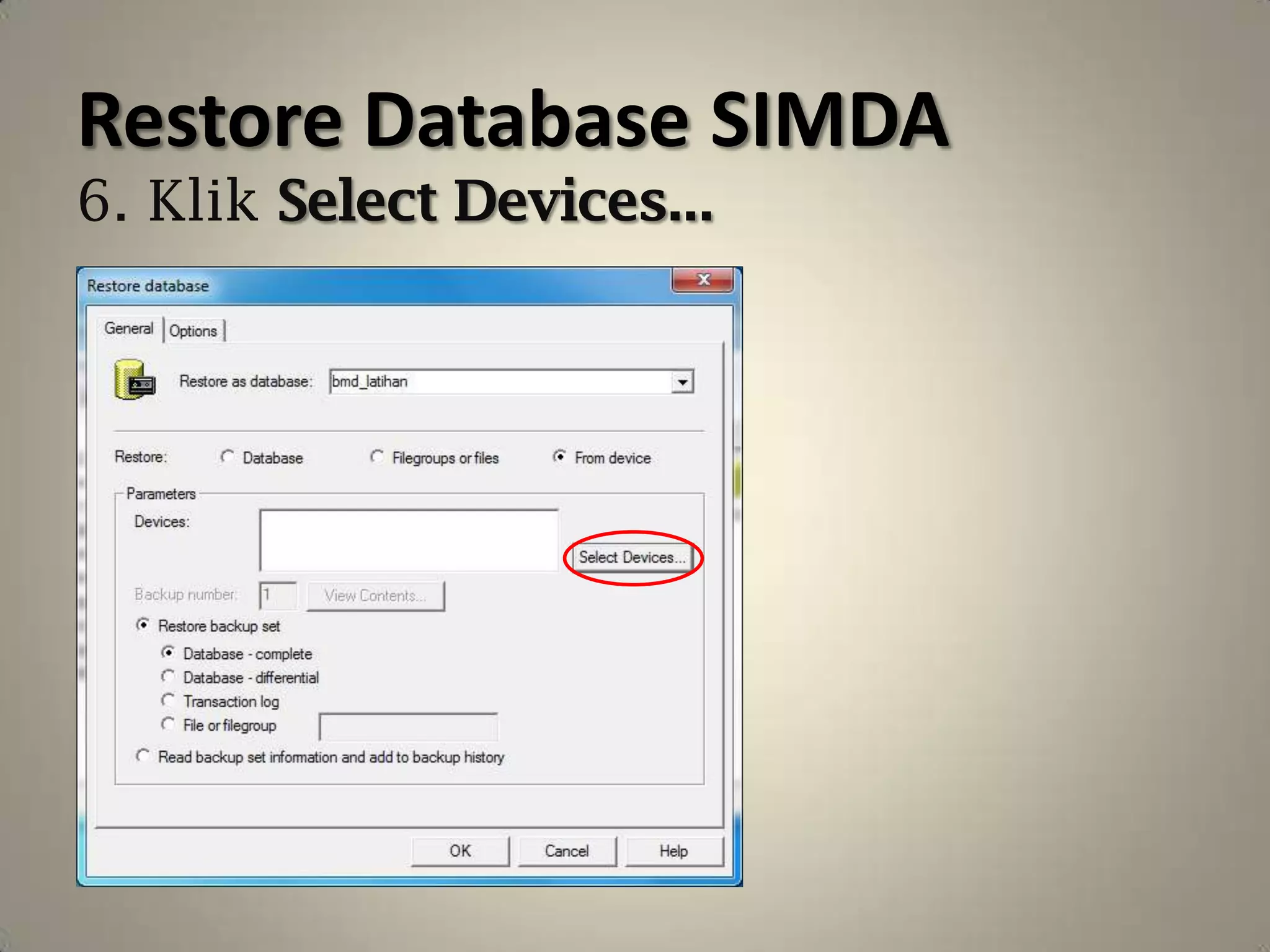 Restore Database SIMDA
6. Klik Select Devices...
 