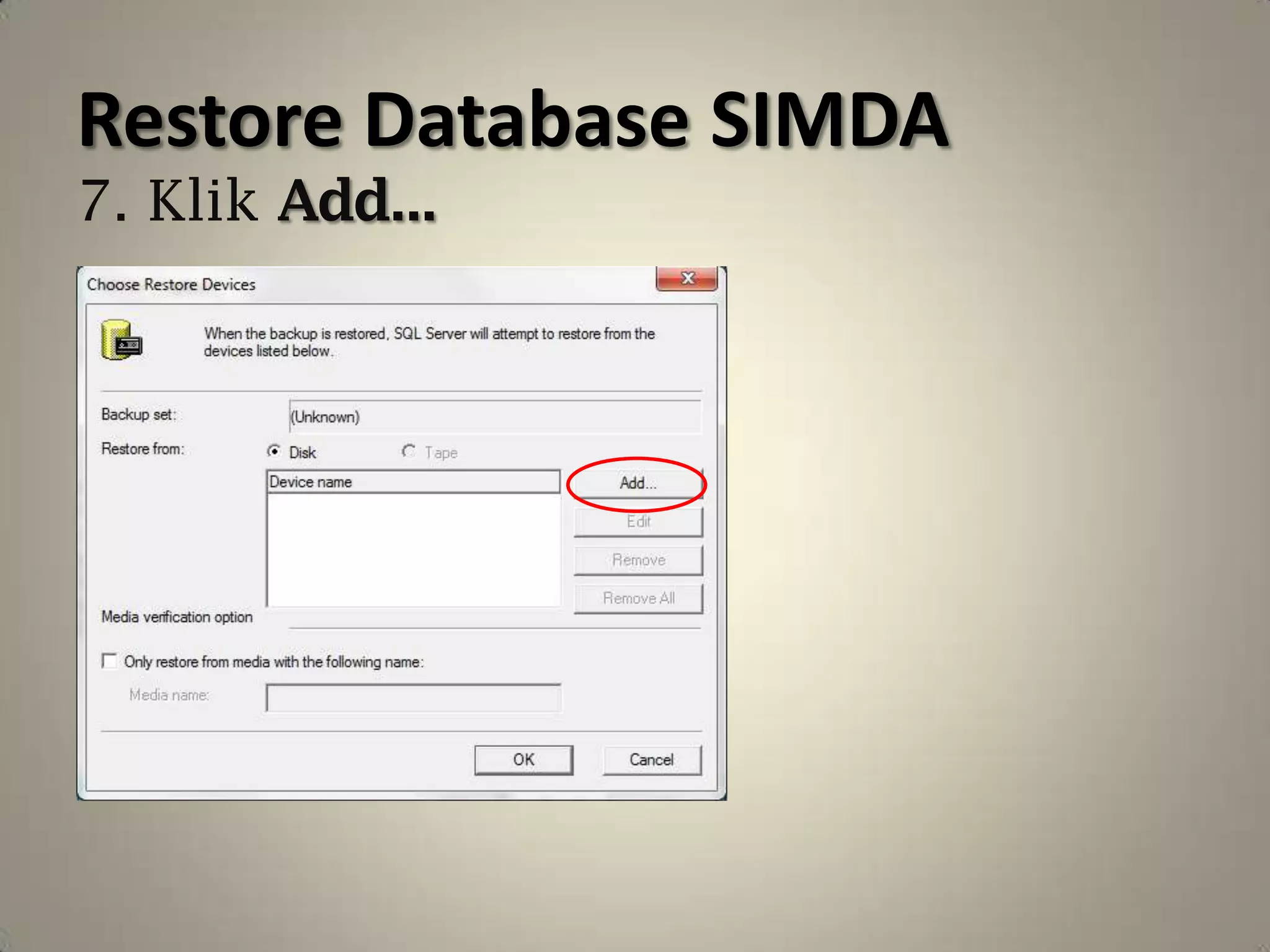 Restore Database SIMDA
7. Klik Add...
 