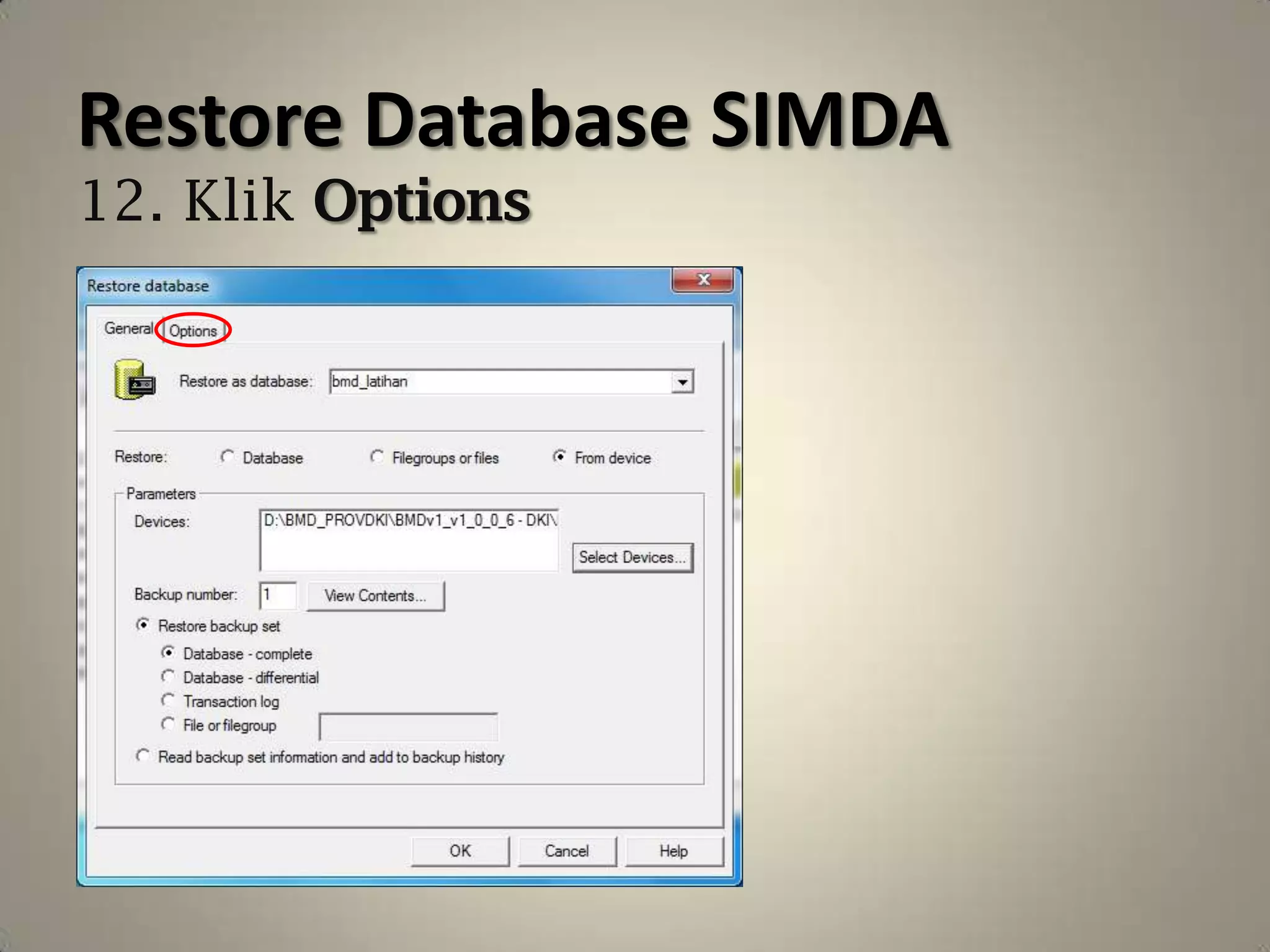 Restore Database SIMDA
12. Klik Options
 