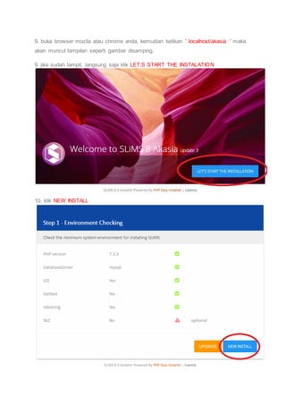 9. buka browser mozila atau chrome anda, kemudian ketikan ” localhost/akasia ” maka
akan muncul tampilan seperti gambar disamping.
9. jika sudah tampil, langsung saja klik LET,S START THE INSTALATION
10. klik NEW INSTALL
 