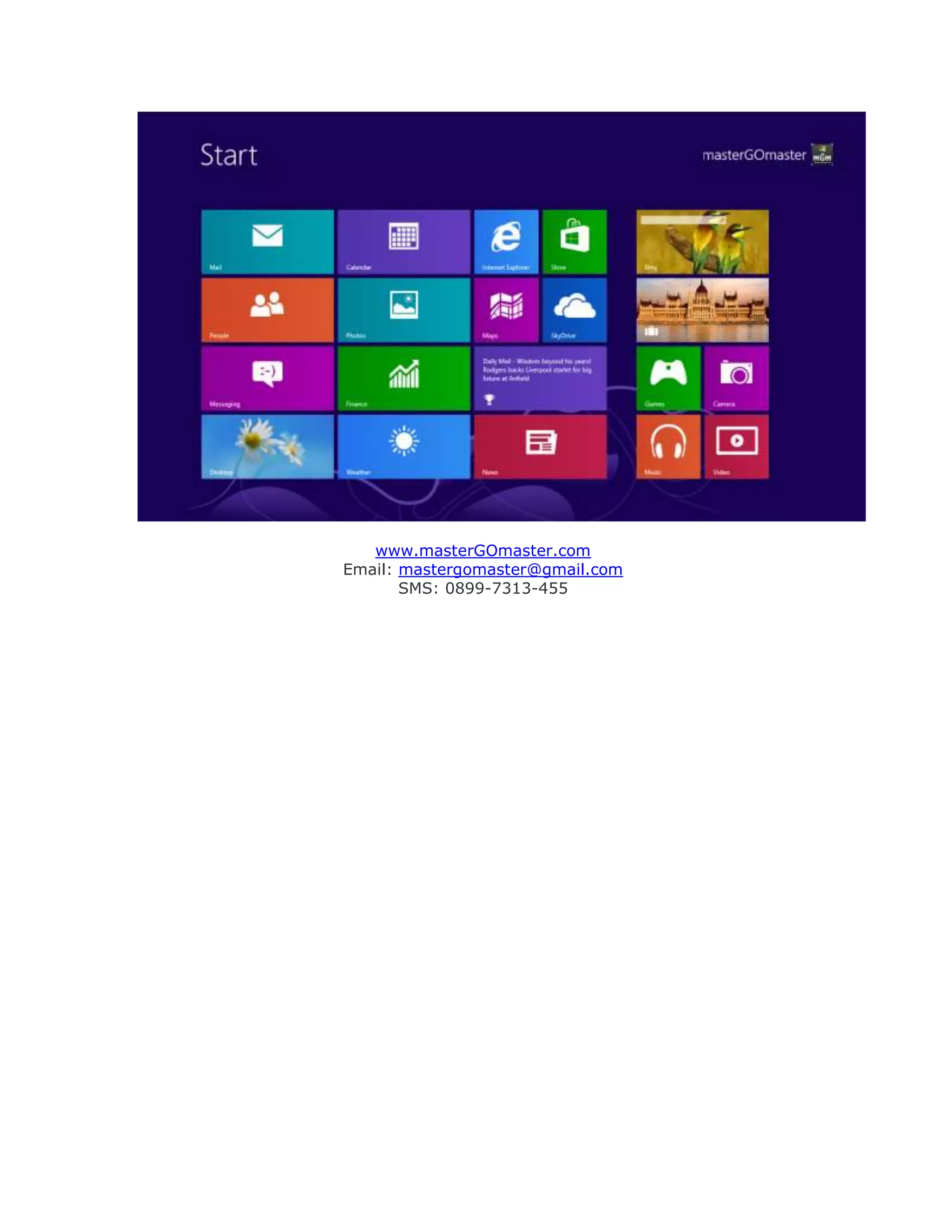 www.masterGOmaster.com
Email: mastergomaster@gmail.com
       SMS: 0899-7313-455
 