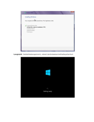 Langkah6 :Setelahbeberapamenit, reboot danAndaakanmelihatlayarberikut:
 