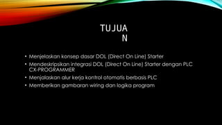Cara kerja dol starter menggunakan plc (zelio.pptx