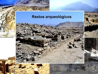 Restos arqueológicos CARAL CARAL 
