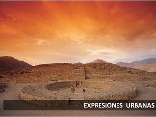 EXPRESIONES URBANAS
 