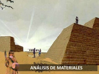 ANÁLISIS DE MATERIALES
 
