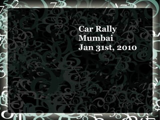 Car Rally Mumbai Jan 31st, 2010 