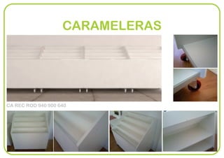 CARAMELERAS
CA REC ROD 940 900 640