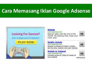 Cara Memasang Iklan Google Adsense

 