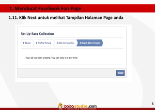 1. Membuat Facebook Fan Page
1.11. Klik Next untuk melihat Tampilan Halaman Page anda

5

 