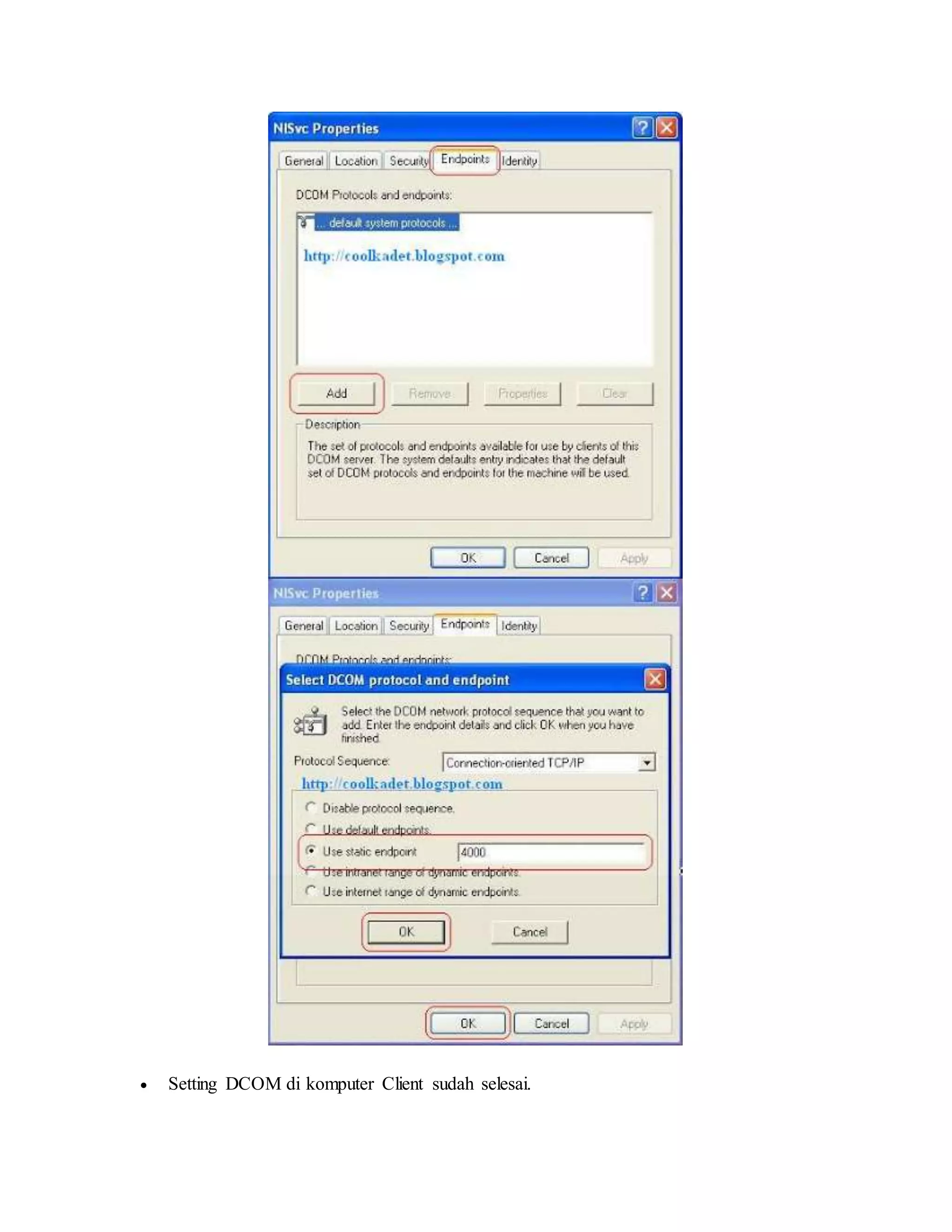  Setting DCOM di komputer Client sudah selesai. 
 