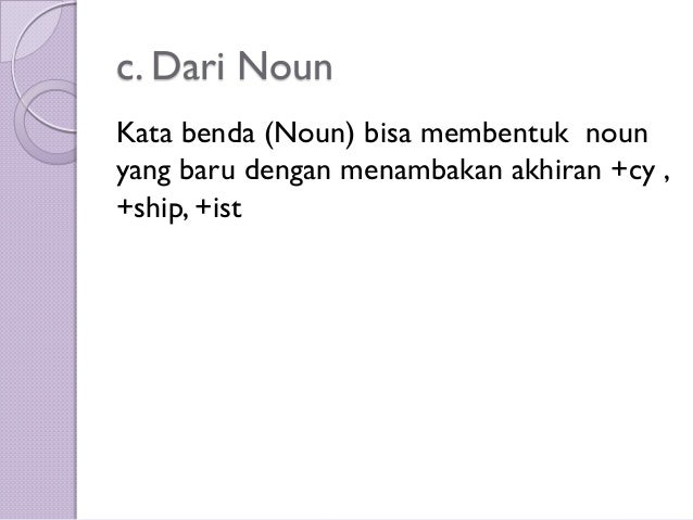Cara membentuk kata benda (noun) bahasa inggris