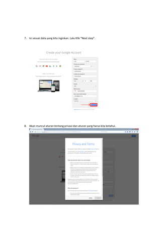 7. Isi sesuai data yang kita inginkan. Lalu Klik “Next step”.
8. Akan muncul aturan tentang privasi dan aturan yang harus kita ketahui.
 