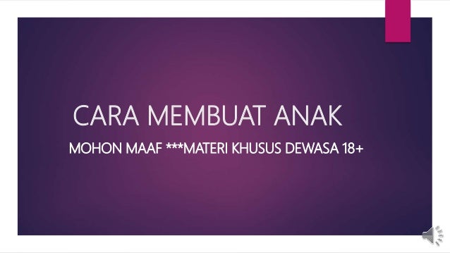 Cara Membuat Anak Yang Nikmat Cara Membuat Anak Yang Baik Lengkap Bergambar