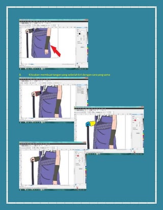 8. Kita akan membuat tangan yang sebelah kiri dengan cara yang sama 
 