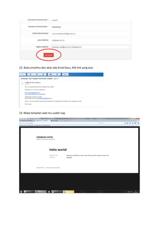 22. Buka emailmu dan akan ada Email baru, Klik link yang atas
23. Maka tampilan web mu sudah siap
 