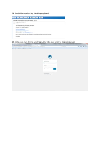 24. Kembali ke emailmu lagi, dan klik yang bawah
25. Maka anda akan diminta untuk login, (jika tidak akan lanjut ke step selanjutnya)
 