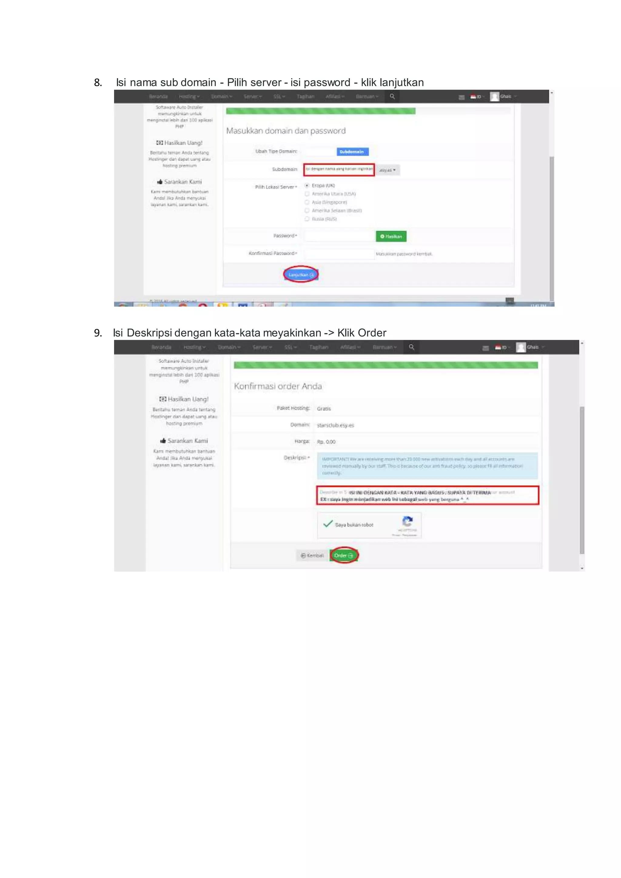 8. Isi nama sub domain - Pilih server - isi password - klik lanjutkan
9. Isi Deskripsi dengan kata-kata meyakinkan -> Klik Order
 